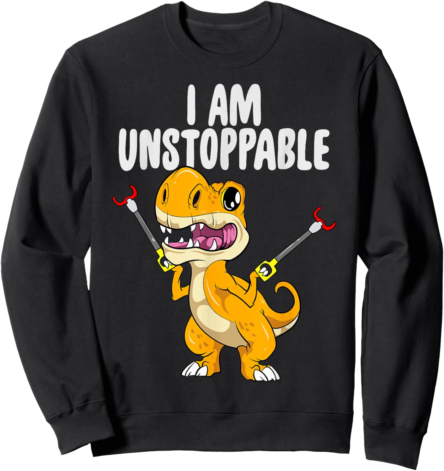 I Am Unstoppable T-rex Kawaii Dinosaur Trash Grabber Sweatshirt - Sweatshirt | Black