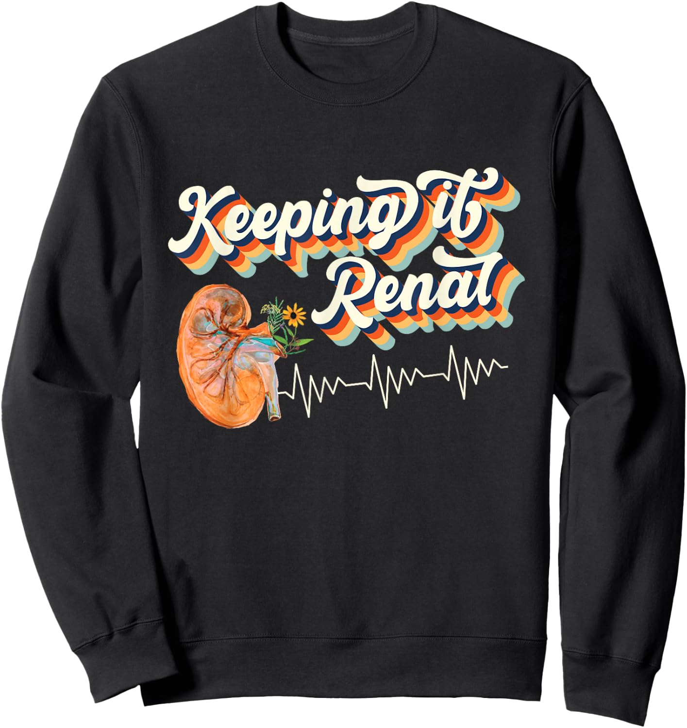 Dialysis Technician Kidney Keeping It Renal Nephrology Nurse Sweatshirt - Sweatshirt | Black