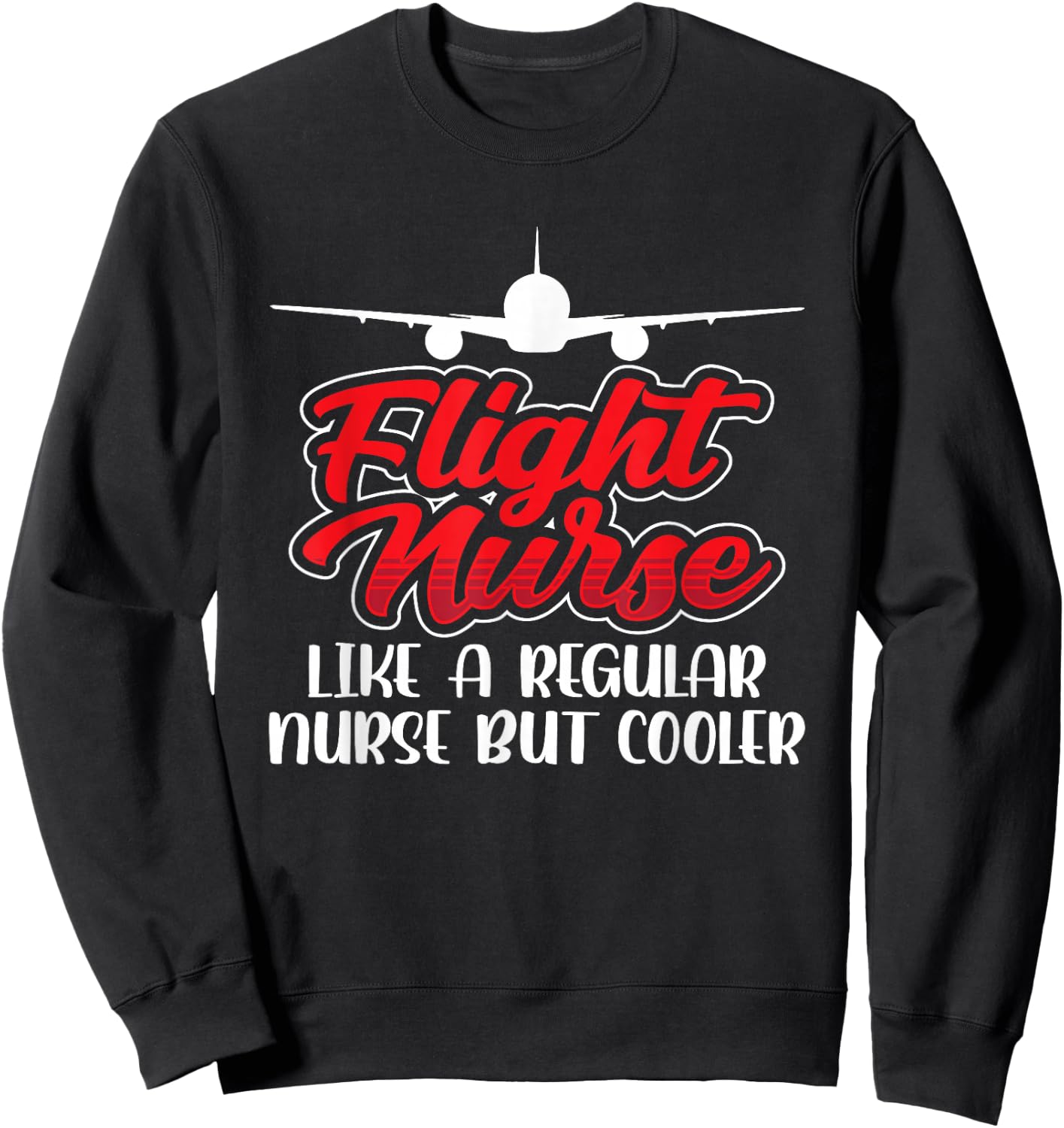 Flight Nurse Flight Nurse Flight Medical Doctor Sweatshirt - Sweatshirt | Black