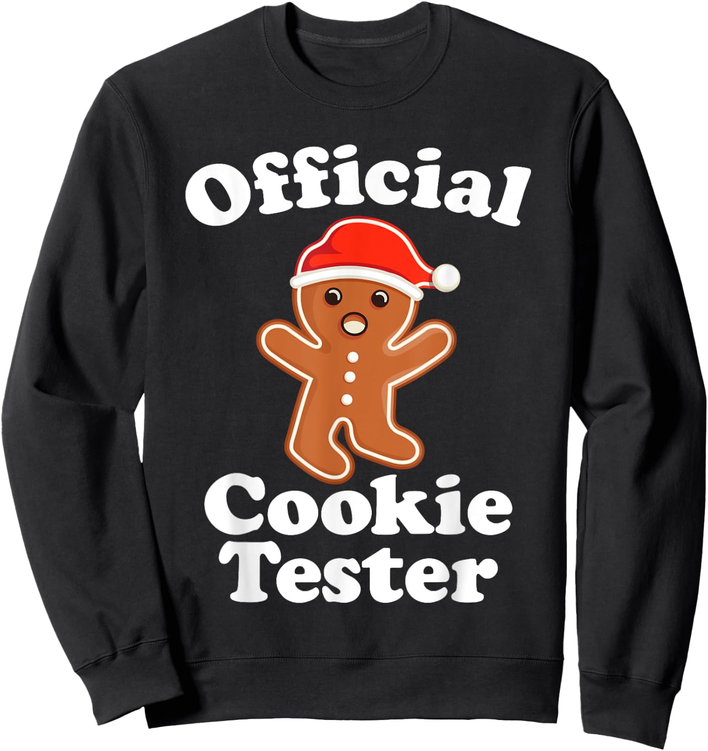 Funny Gingerbread Man Official Cookie Tester Christmas Sweatshirt - Sweatshirt | Black