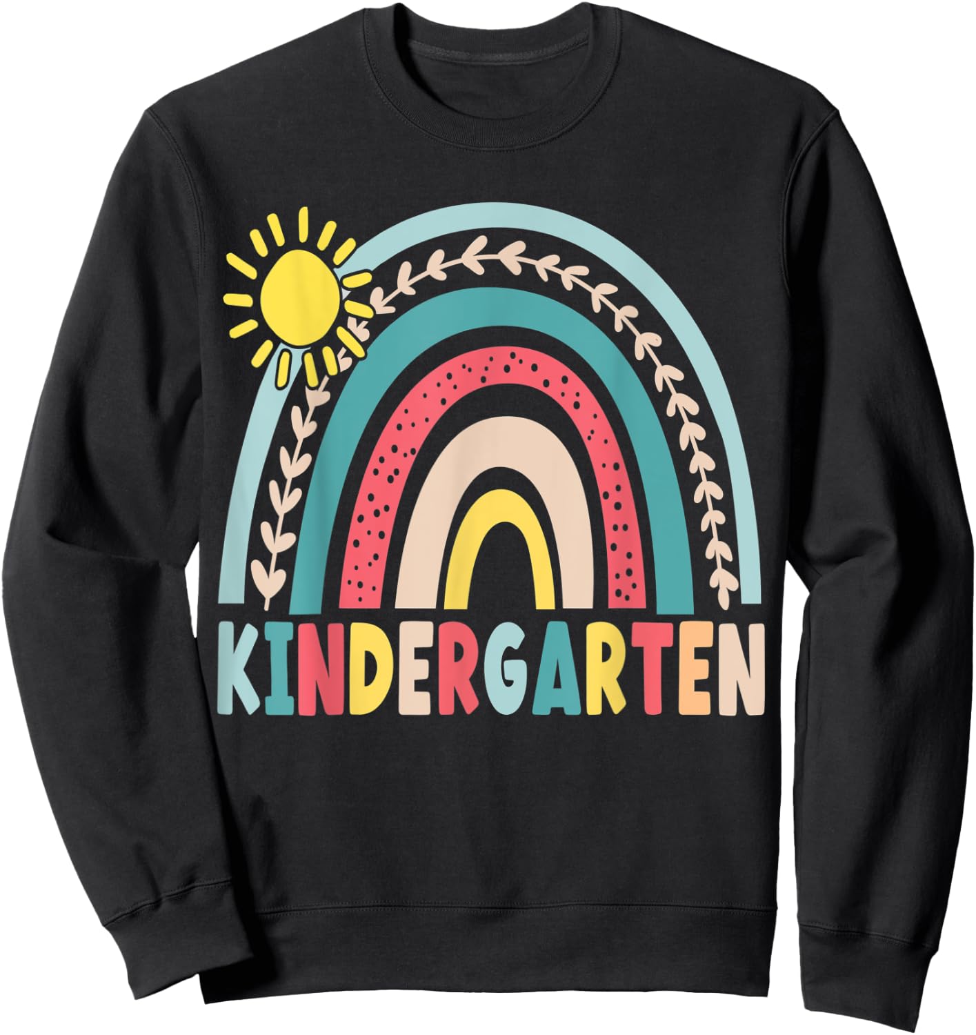 Kindergarten Back To School Rainbow Teacher Girls Boys Kids Sweatshirt - Sweatshirt | Black