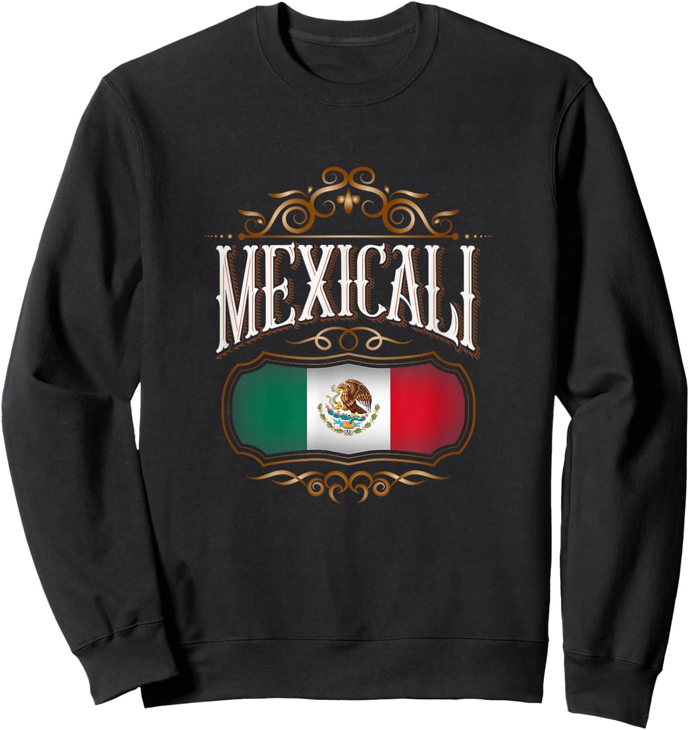 MEXICALI Baja California con bandera de México Sweatshirt - Sweatshirt | Black