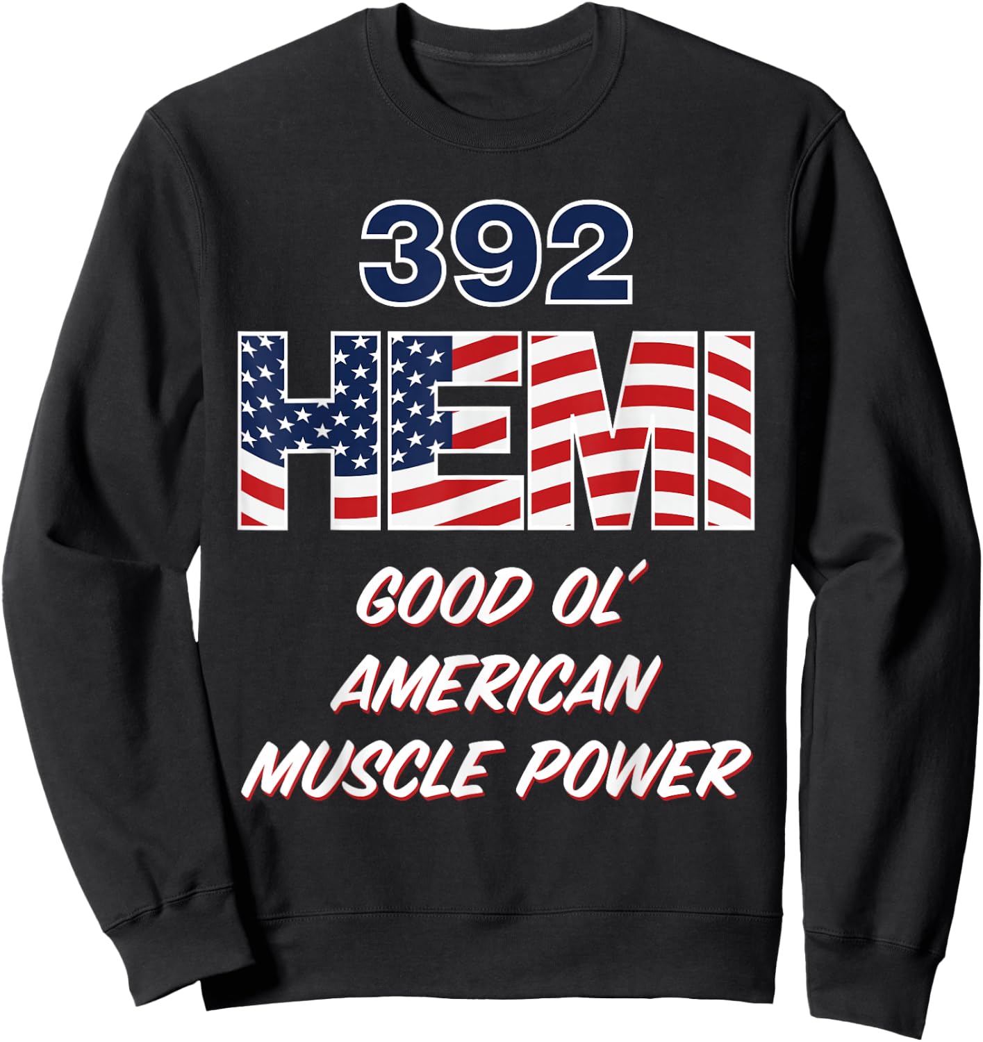 392 HEMI with USA flag design. Patriotic car design Sweatshirt - Sweatshirt | Black