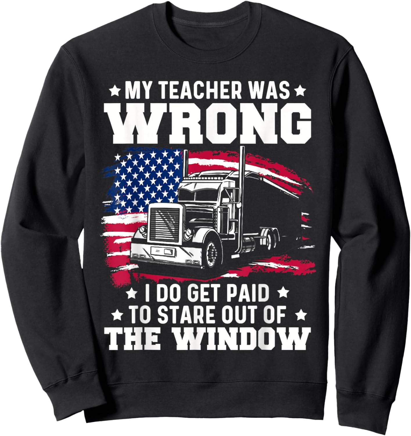 Trucker Lorry 18 Wheeler Highway Truck Driver CDL Trailer Sweatshirt - Sweatshirt | Black