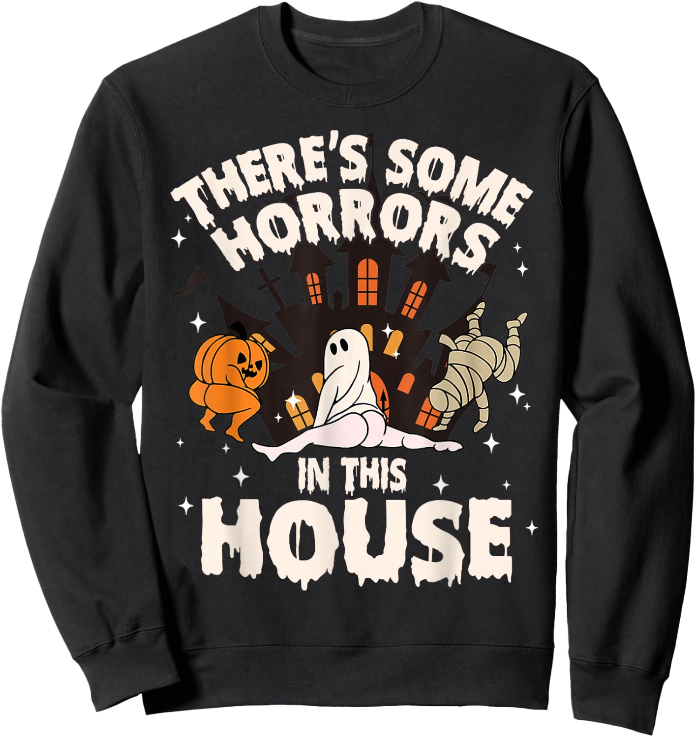 There's Some Horrors In This House Ghost Halloween Funny Sweatshirt - Sweatshirt | Black