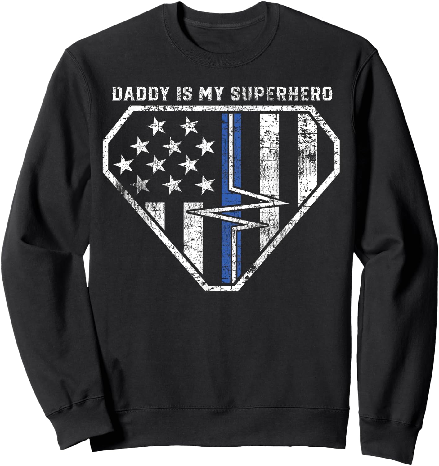 Daddy is My Superhero Blue and White Line EMT EMS Paramedic Sweatshirt - Sweatshirt | Black