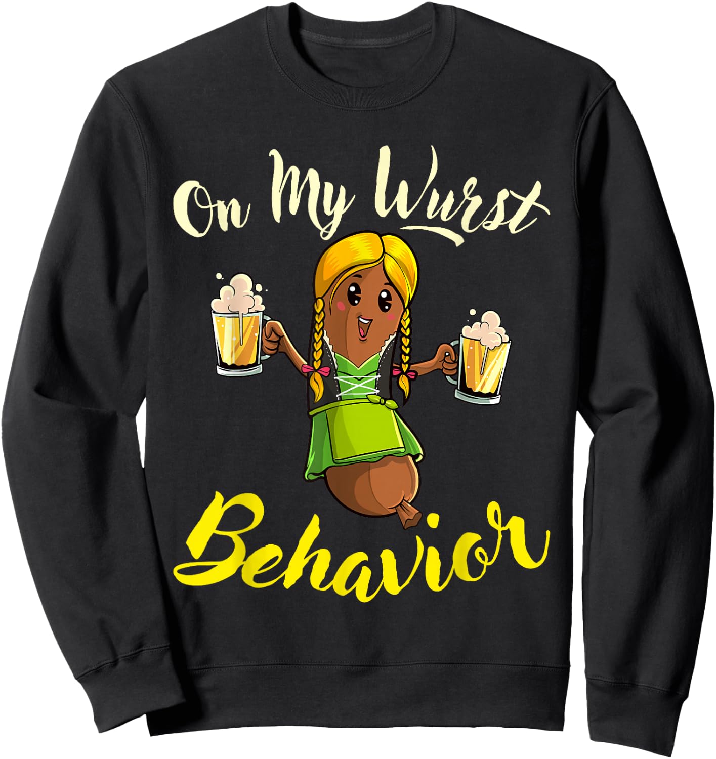 On My Wurst Behavior Funny Bratwurst German Oktoberfest Sweatshirt - Sweatshirt | Black