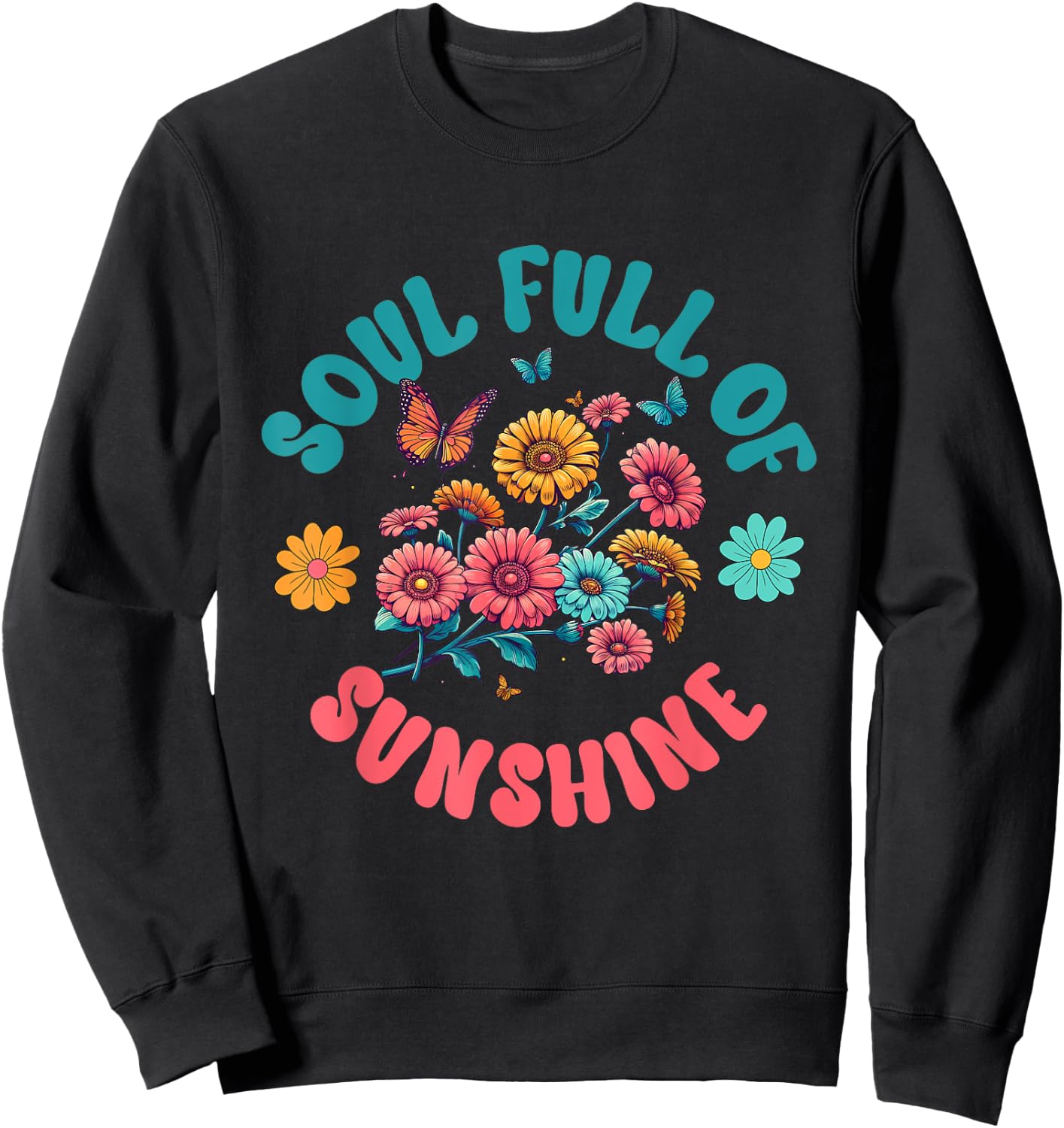 Groovy Floral Soul Full Of Sunshine Self Love Butterfly Women Sweatshirt - Sweatshirt | Black