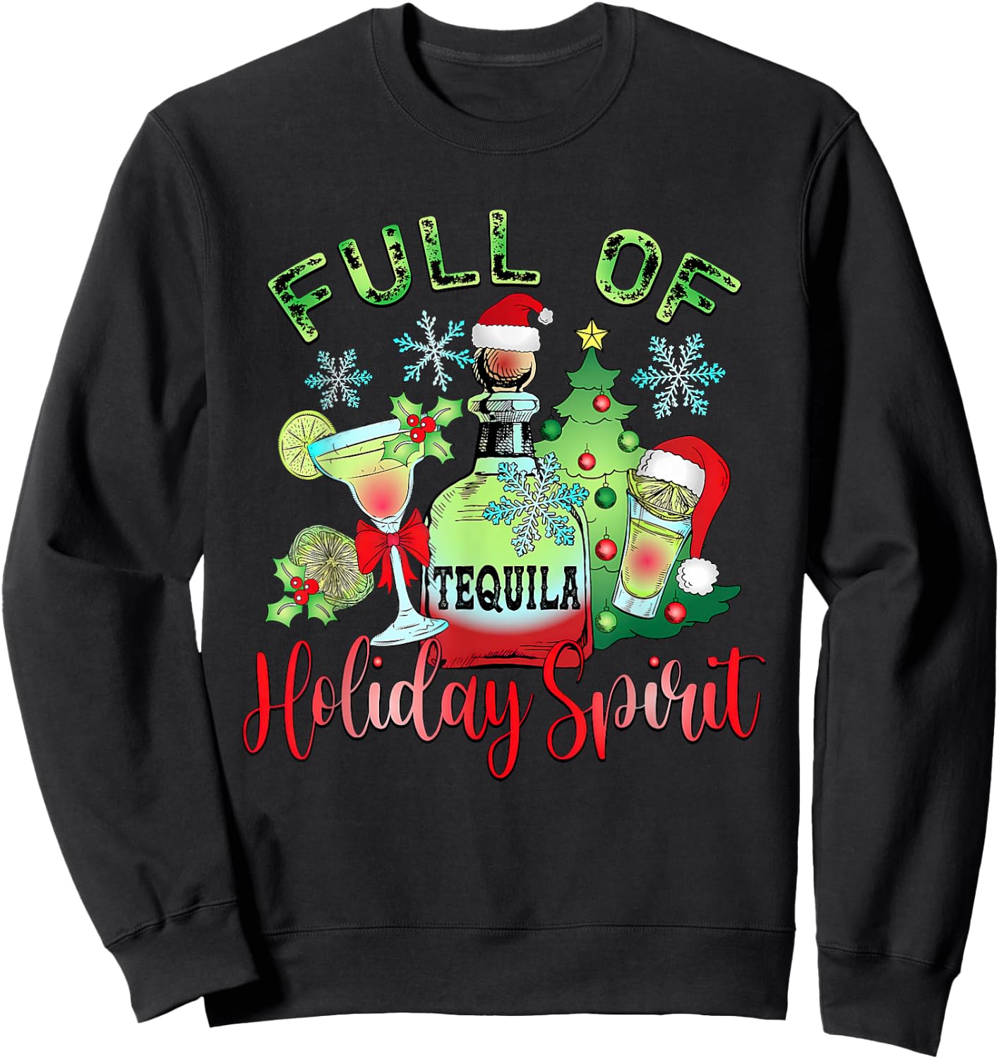 Full Of Tequila Holiday Spirit Christmas Drinking Women Men Sweatshirt - Sweatshirt | Black