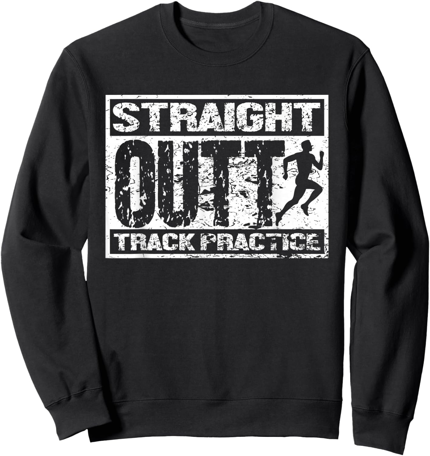 Straight Outta Track Practice | Athletics | Track And Field Sweatshirt - Sweatshirt | Black