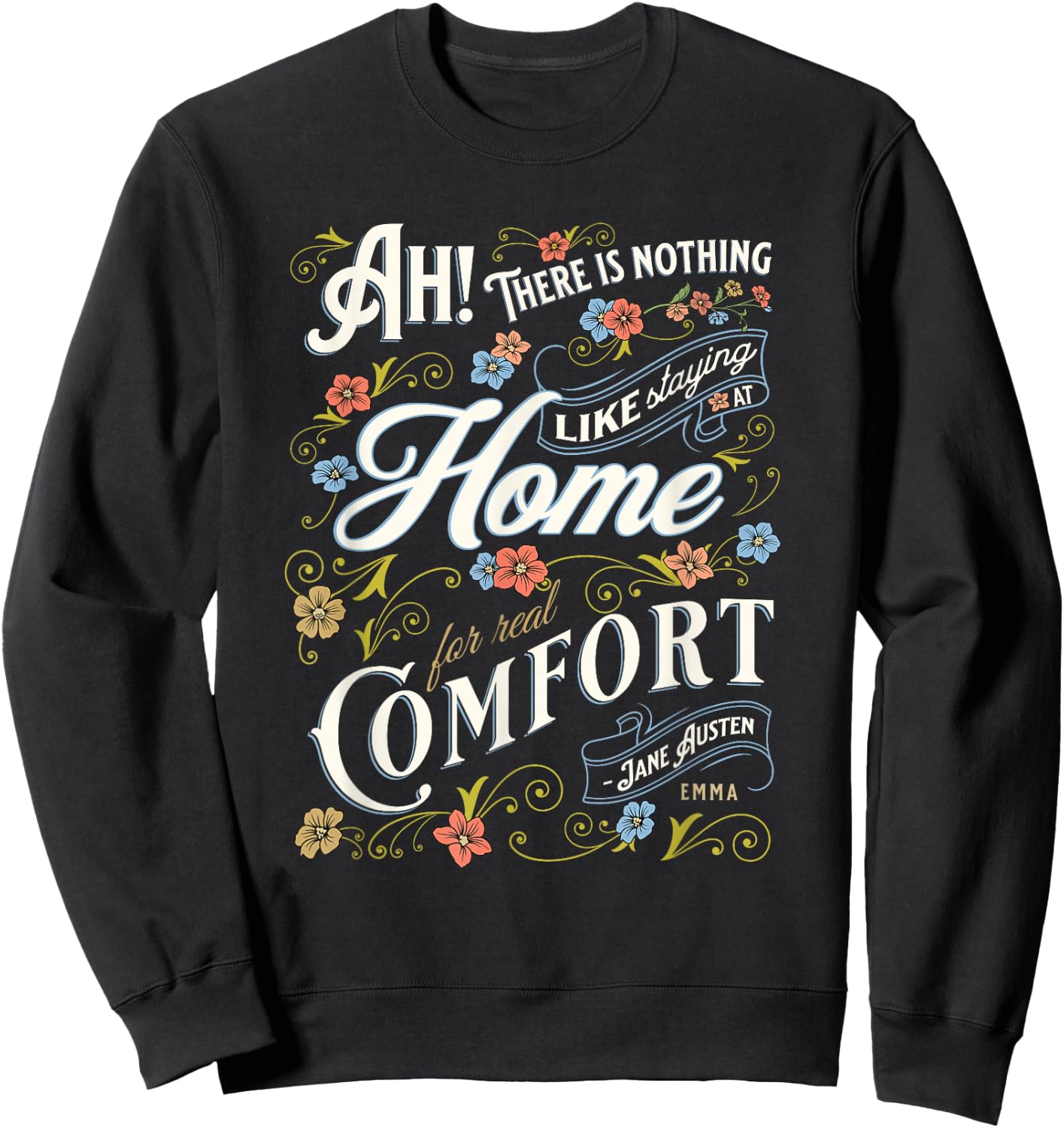 Jane Austen Quote Emma Sweatshirt - Sweatshirt | Black