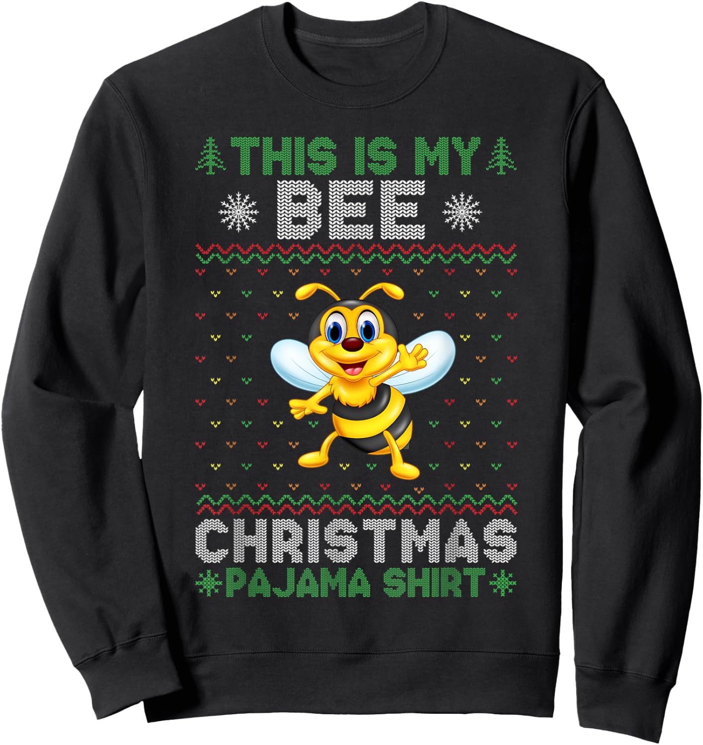 This is My Bee Xmas Pajama Christmas Ugly Sweater Funny Sweatshirt - Sweatshirt | Black