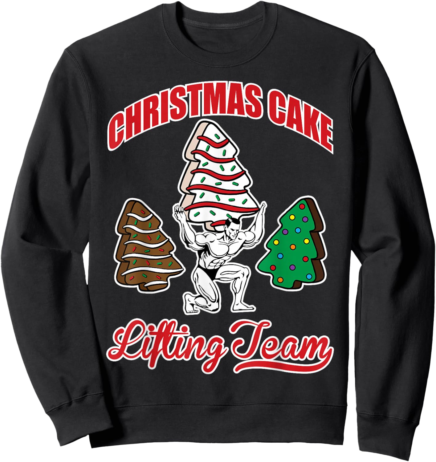 Christmas Cake Lifting Team Funny Gym Fitness Weightlifting Sweatshirt - Sweatshirt | Black