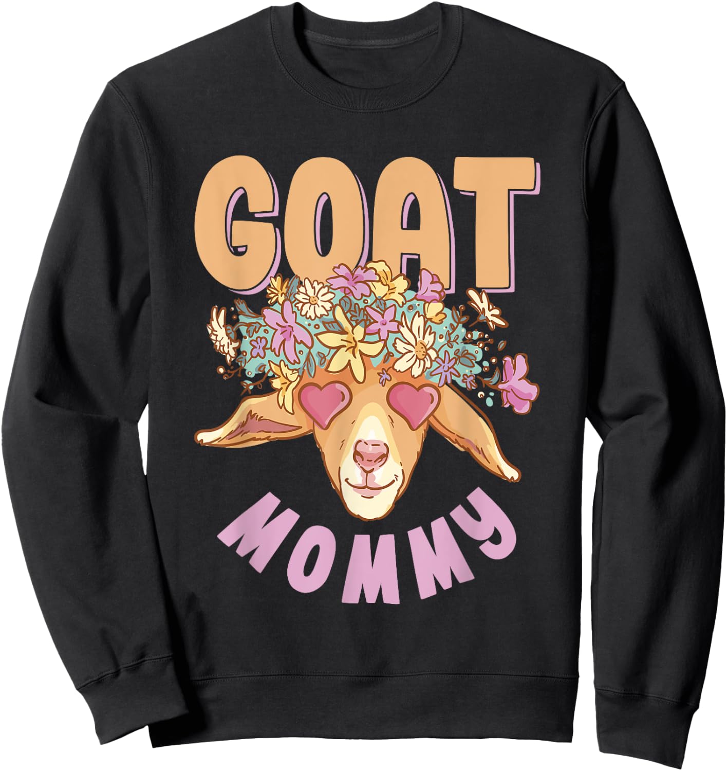 Goat Mommy Owner Lover Pet Animal Mom Mother Mama Mother's Sweatshirt - Sweatshirt | Black