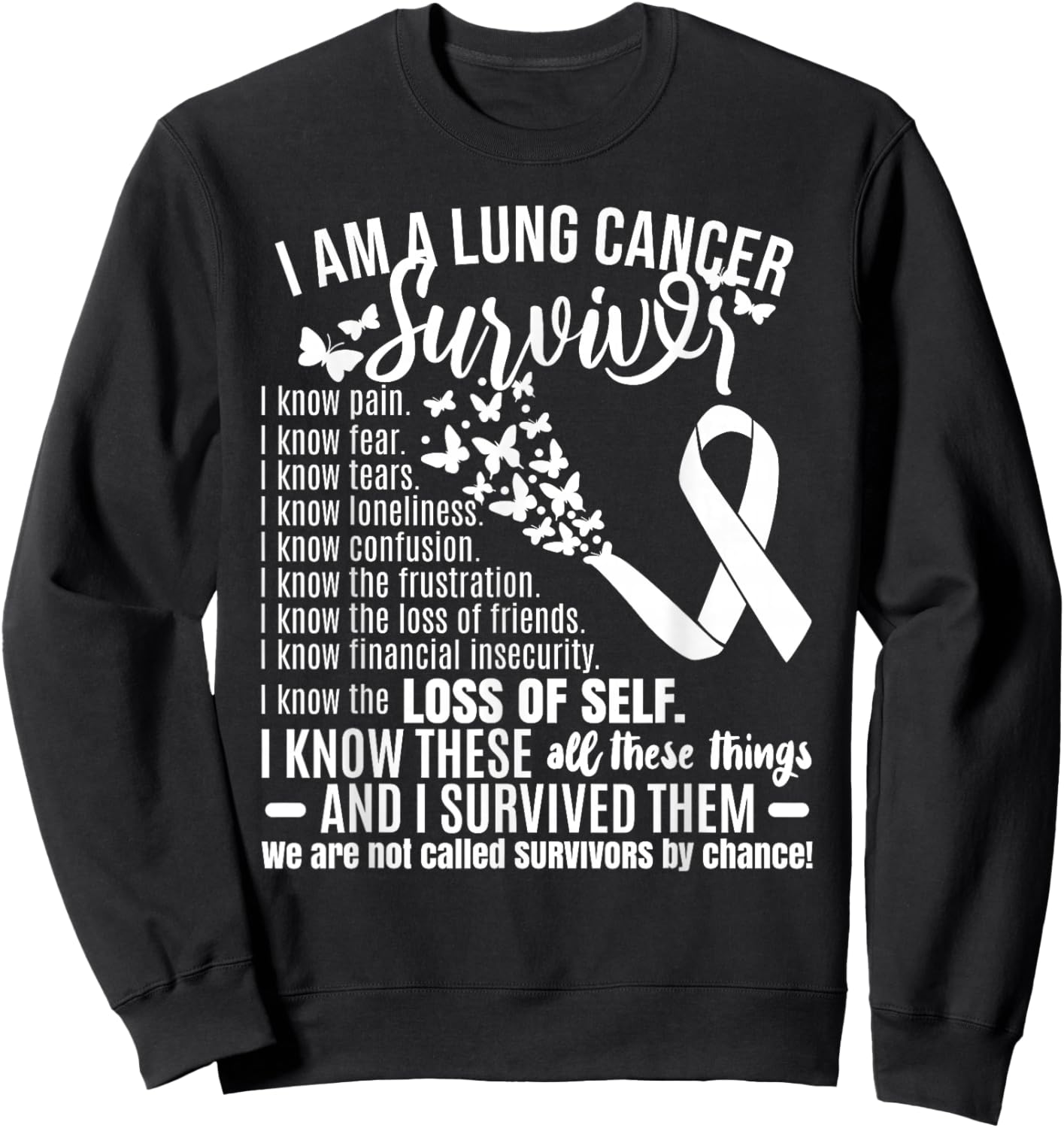I Am A Lung Cancer Survivor Sweatshirt - Sweatshirt | Black