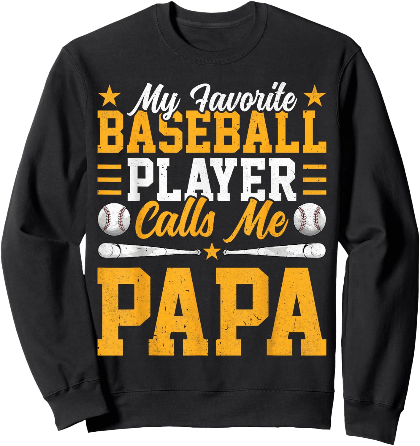 My Favorite Baseball Player Calls Me Papa Funny Fathers Day Sweatshirt - Sweatshirt | Black