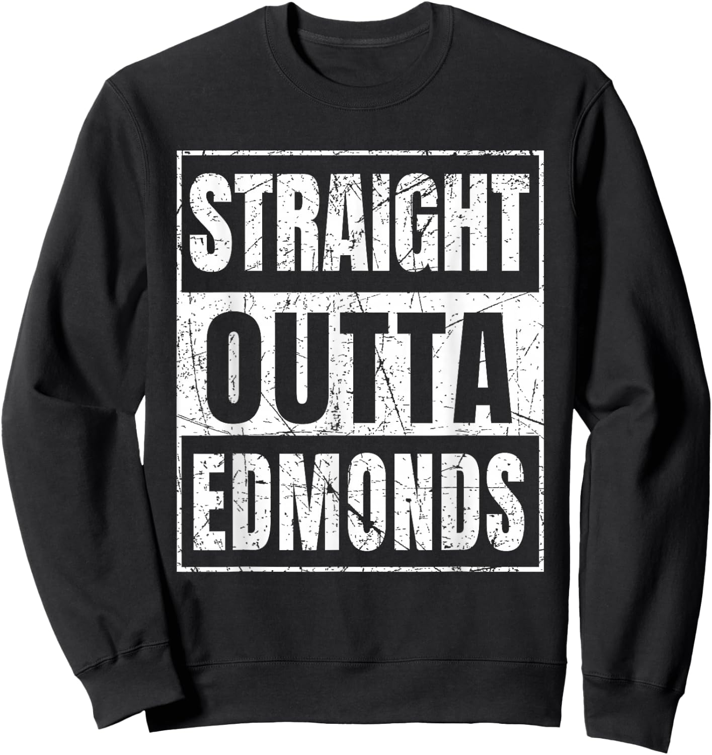 Straight Outta Edmonds Washington Sweatshirt - Sweatshirt | Black
