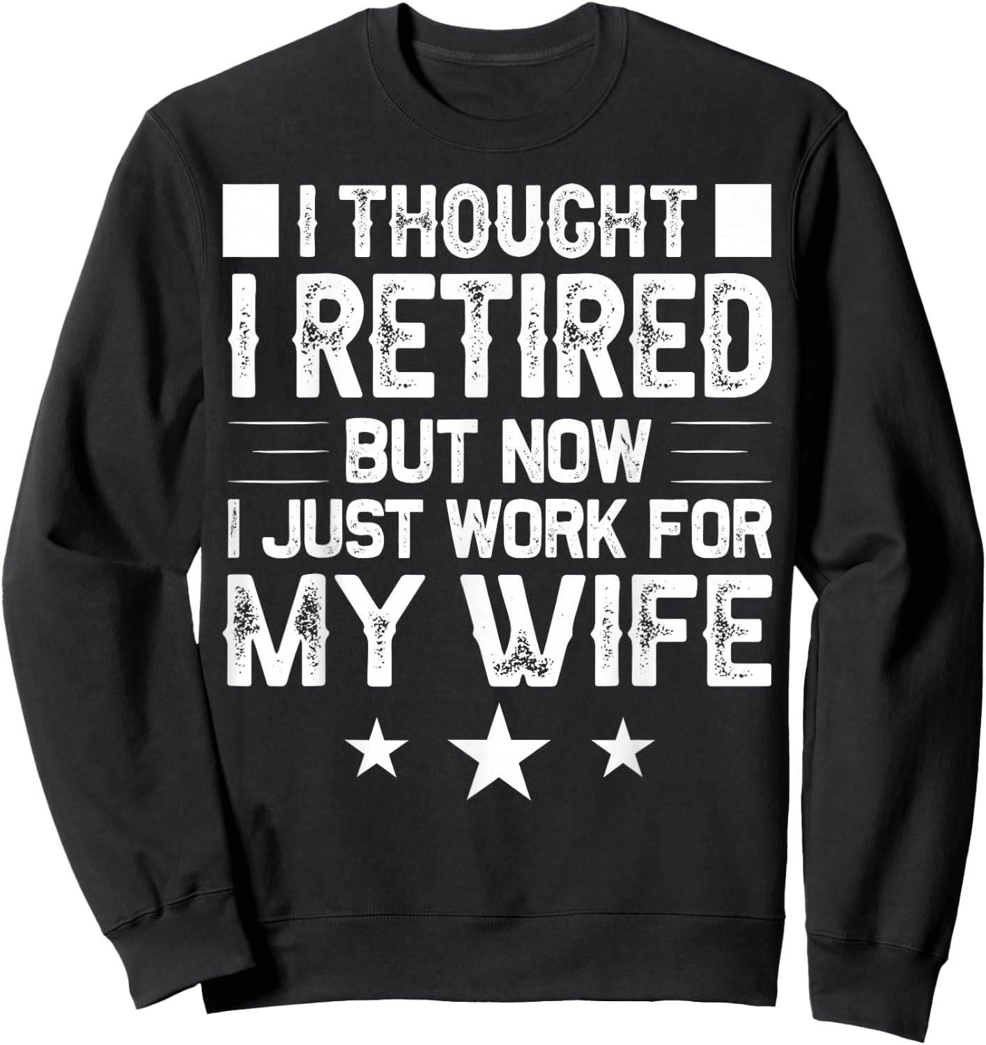 Best Retirement Novelty Gift Retired Humor Quote Funny Retirement Designs Men Dad Bachelor Party Pun Lovers Sweatshirt - Sweatshirt | Black