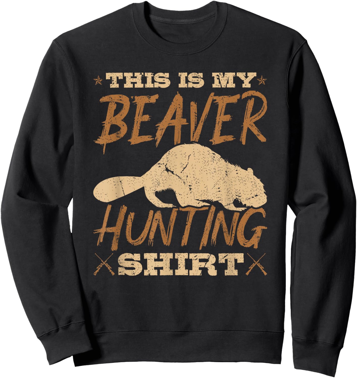 Beaver Hunter, This Is My Beaver Hunting Sweatshirt - Sweatshirt | Black