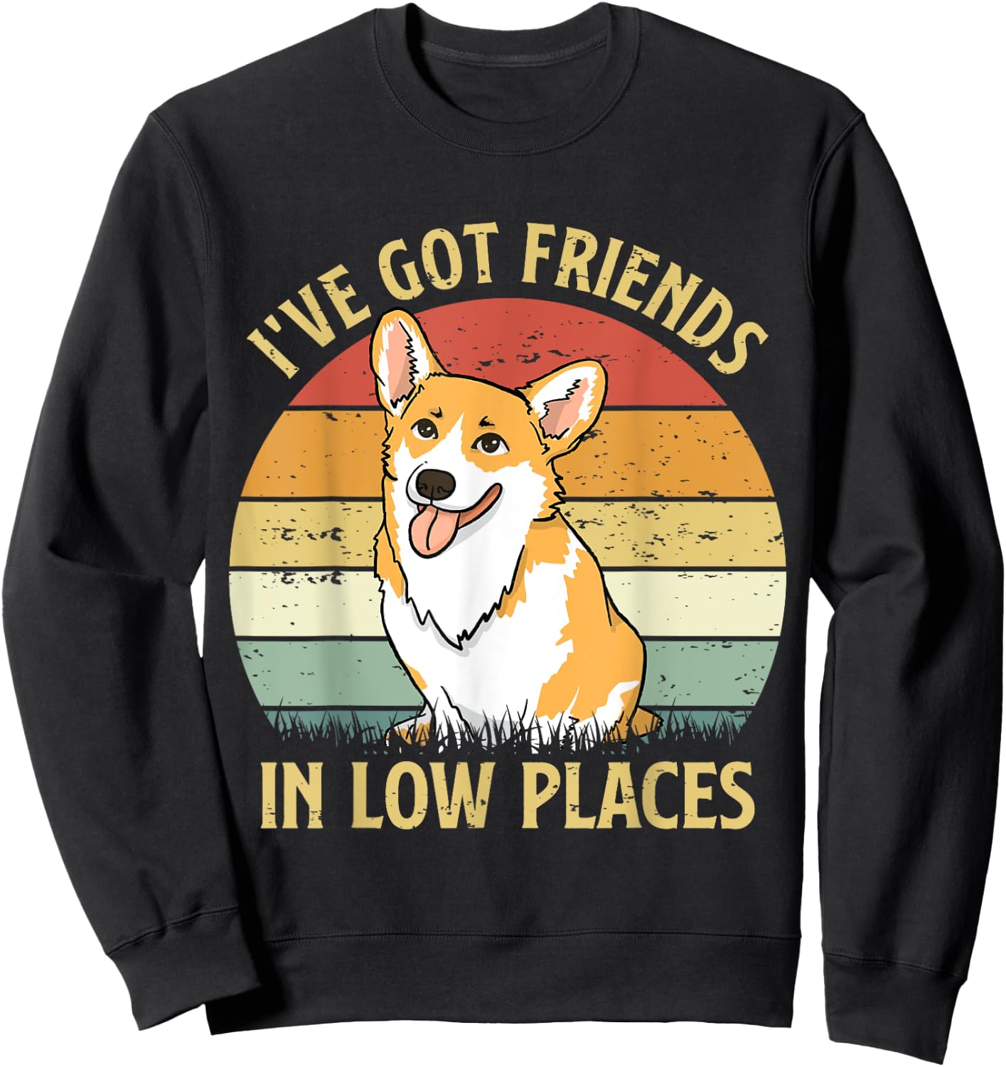 Retro I've Got Friends In Low Places Welsh Corgi Dog Lovers Sweatshirt - Sweatshirt | Black
