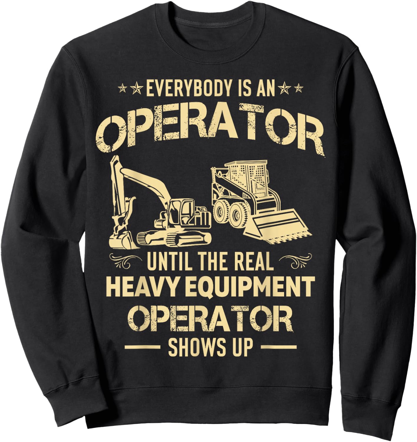 Heavy Equipment Operator Vintage Construction Worker Funny Sweatshirt - Sweatshirt | Black