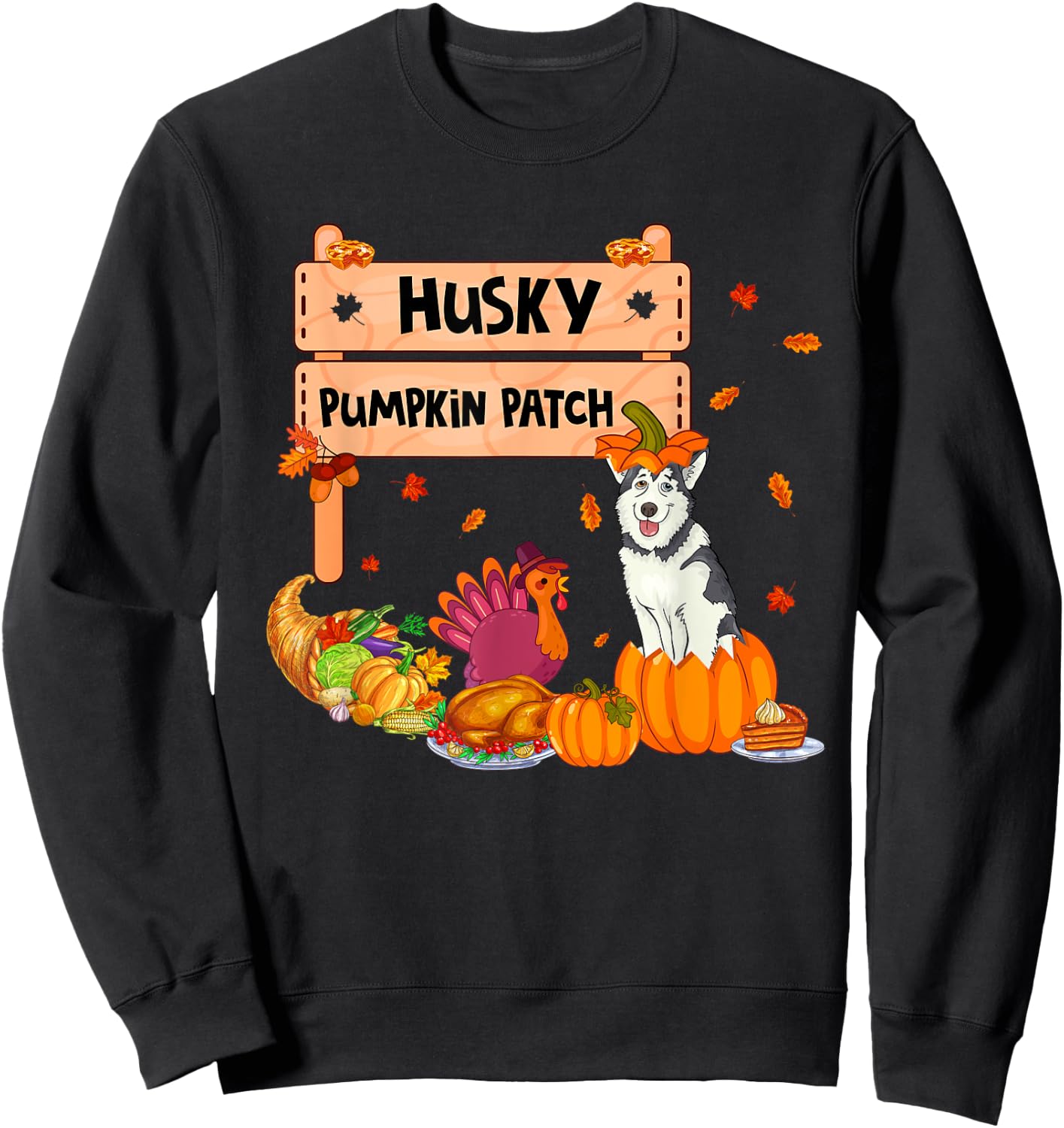 Husky Pumpkin Patch Thanksgiving Dog In Pumpkin Case Turkey Women Kids Sweatshirt - Sweatshirt | Black