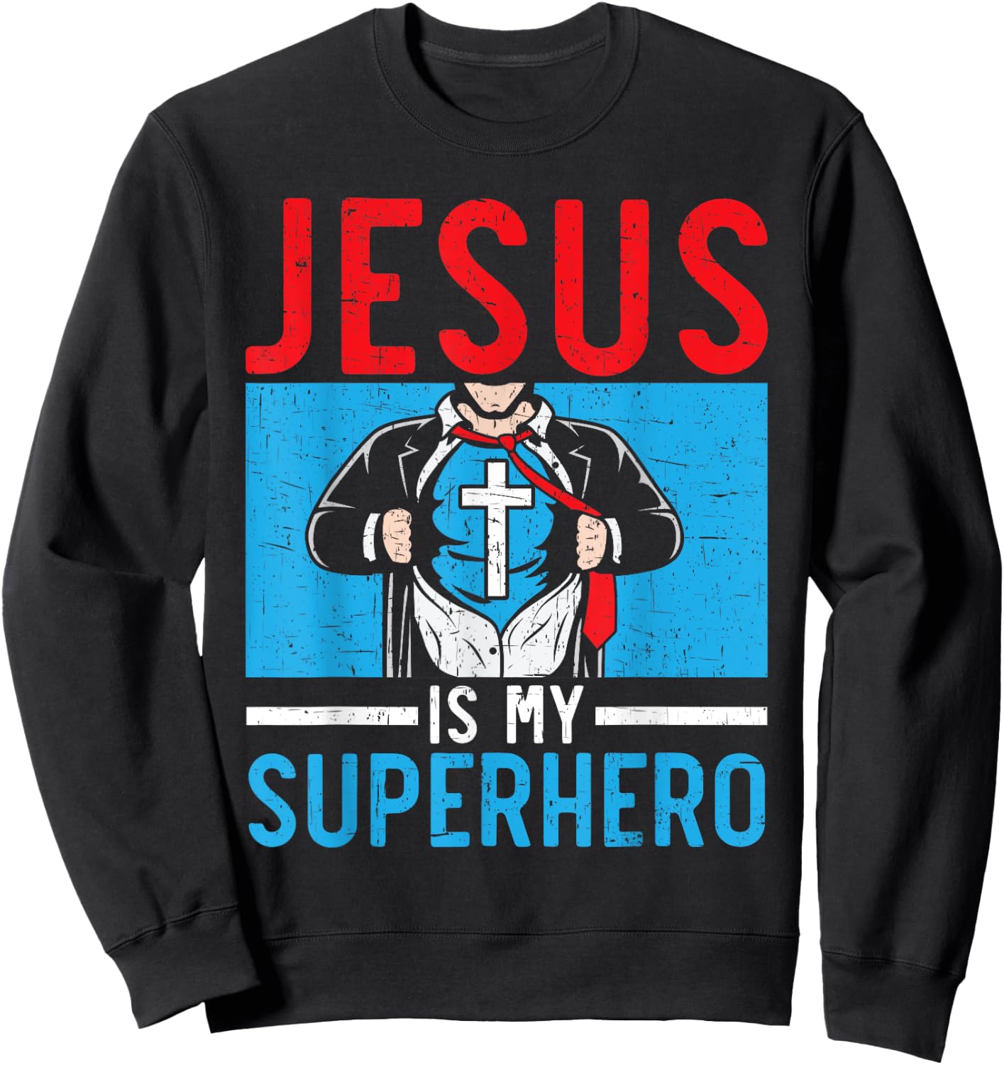 Jesus Is My Superhero Religious Pastor Christian Believer Sweatshirt - Sweatshirt | Black