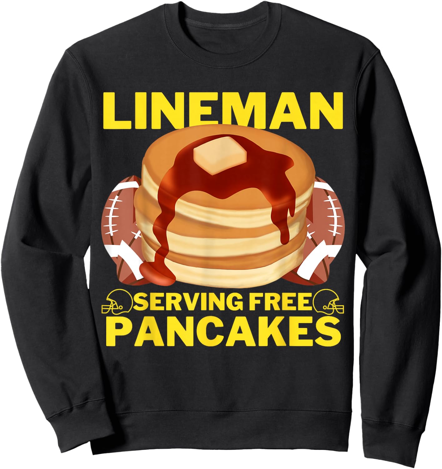 Lineman Serving Pancakes Football Lineman Sweatshirt - Sweatshirt | Black