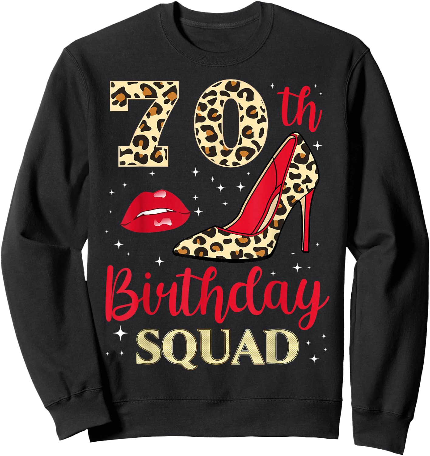 70 Year Old Birthday Squad Leopard 70th B-Day Family Sweatshirt - Sweatshirt | Black