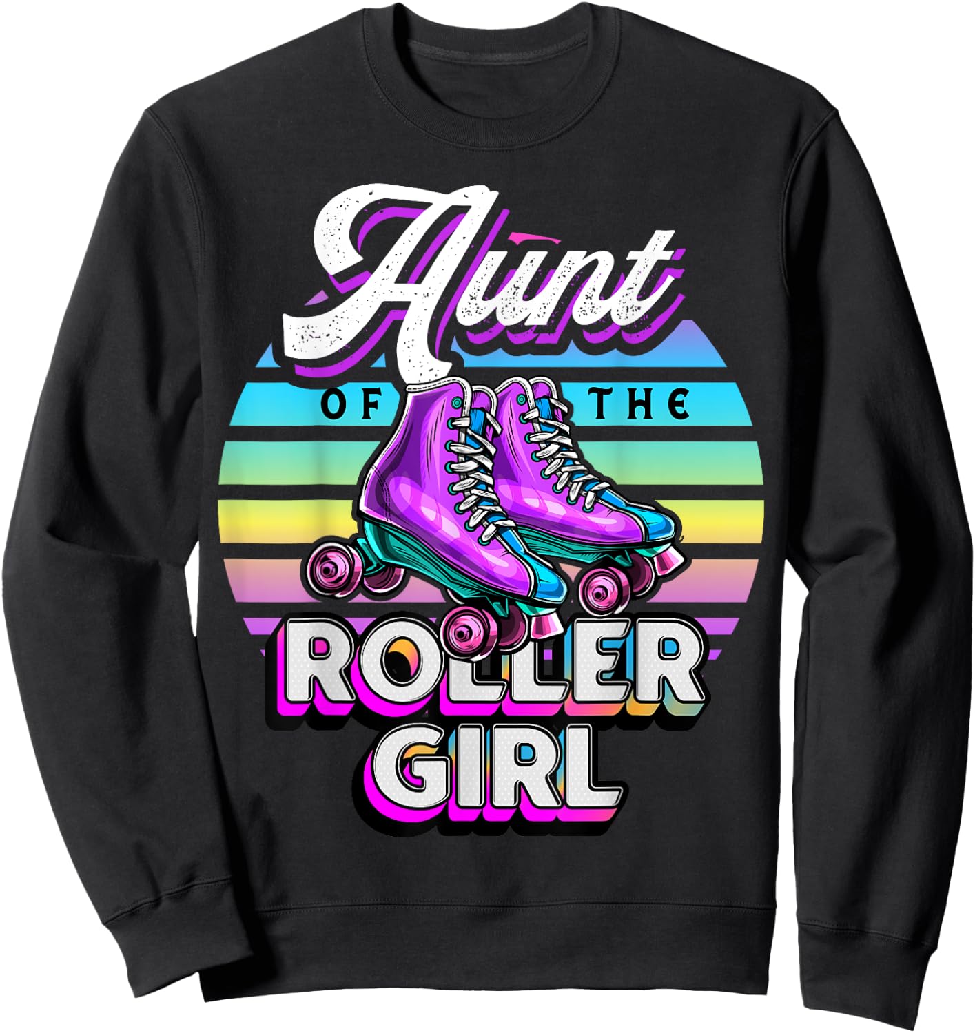 Aunt of Roller Girl Roller Skating Birthday Matching Family Sweatshirt - Sweatshirt | Black