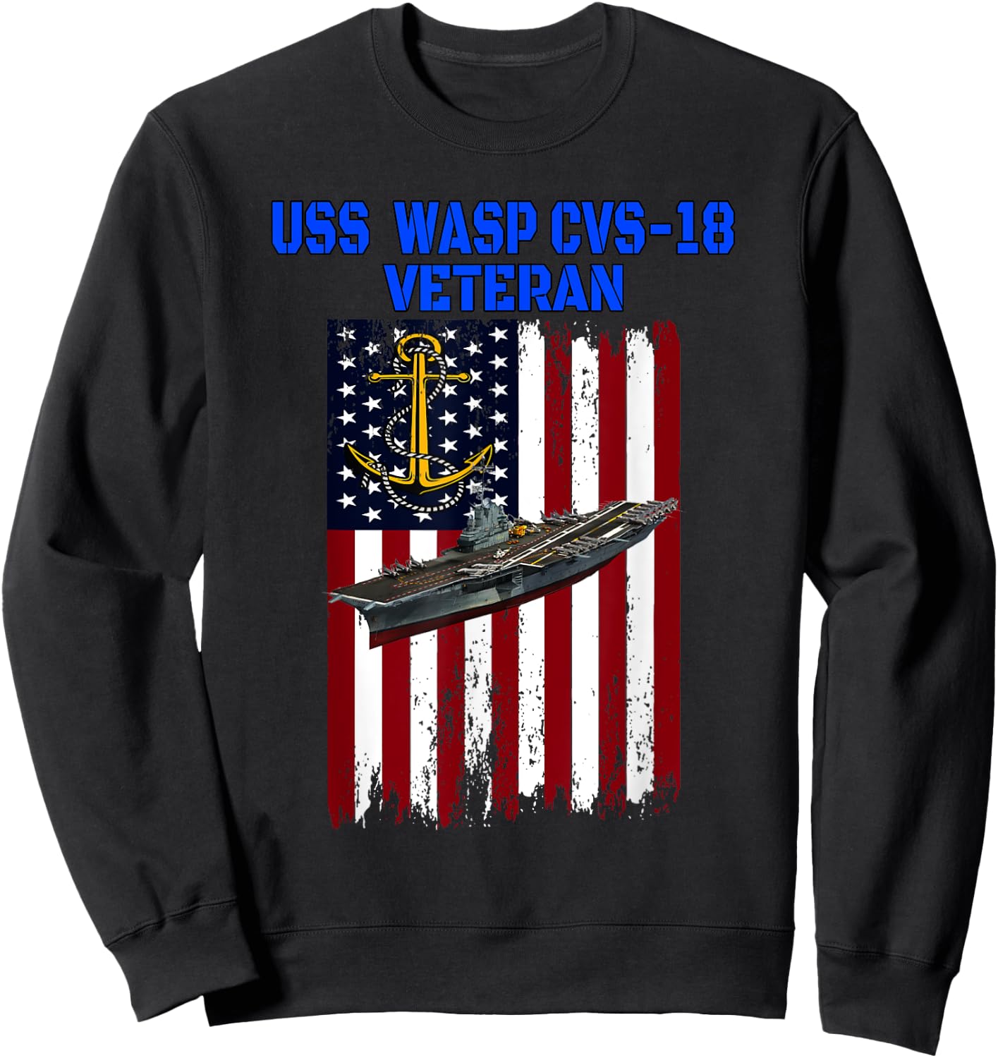 USS Wasp CVS-18 Aircraft Carrier Veterans Day Father's Day Sweatshirt - Sweatshirt | Black