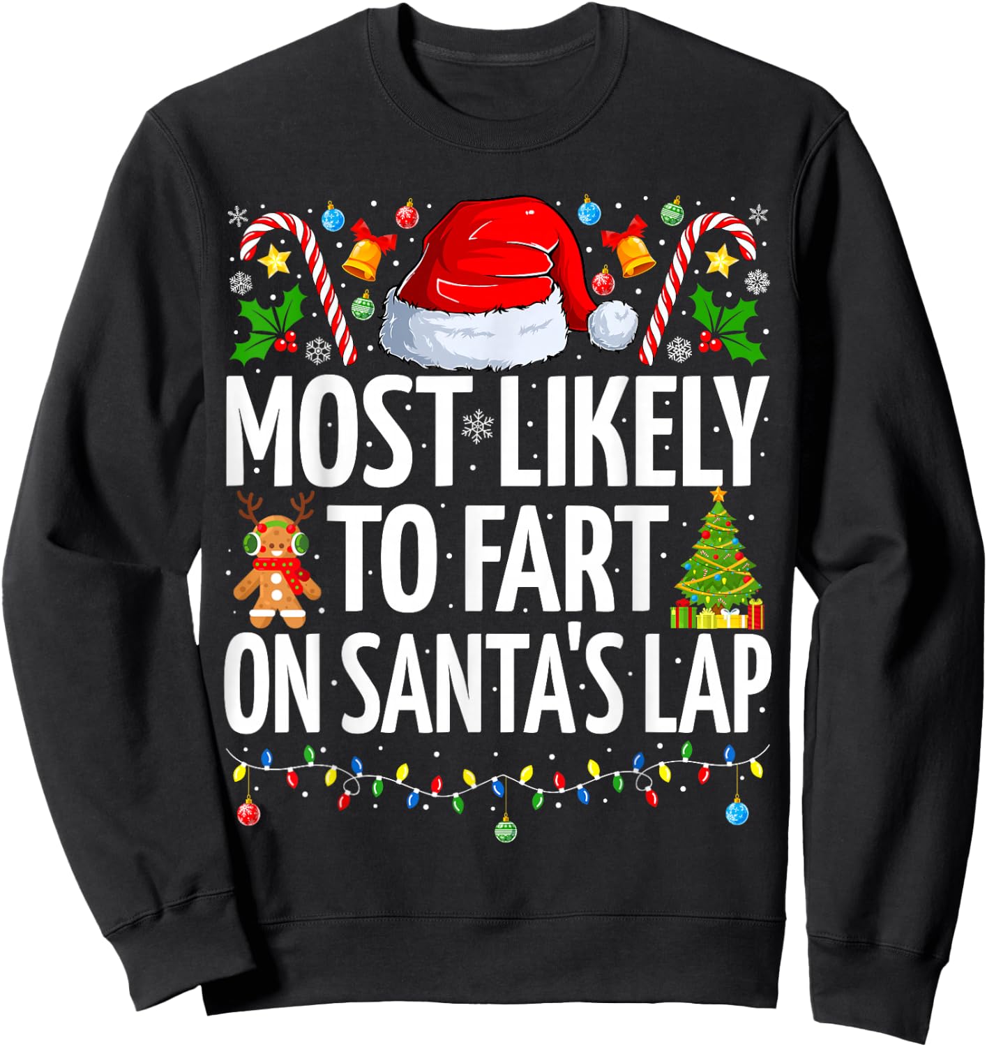 Most Likely to Fart On Santa's Lap Family Matching Christmas Sweatshirt - Sweatshirt | Black