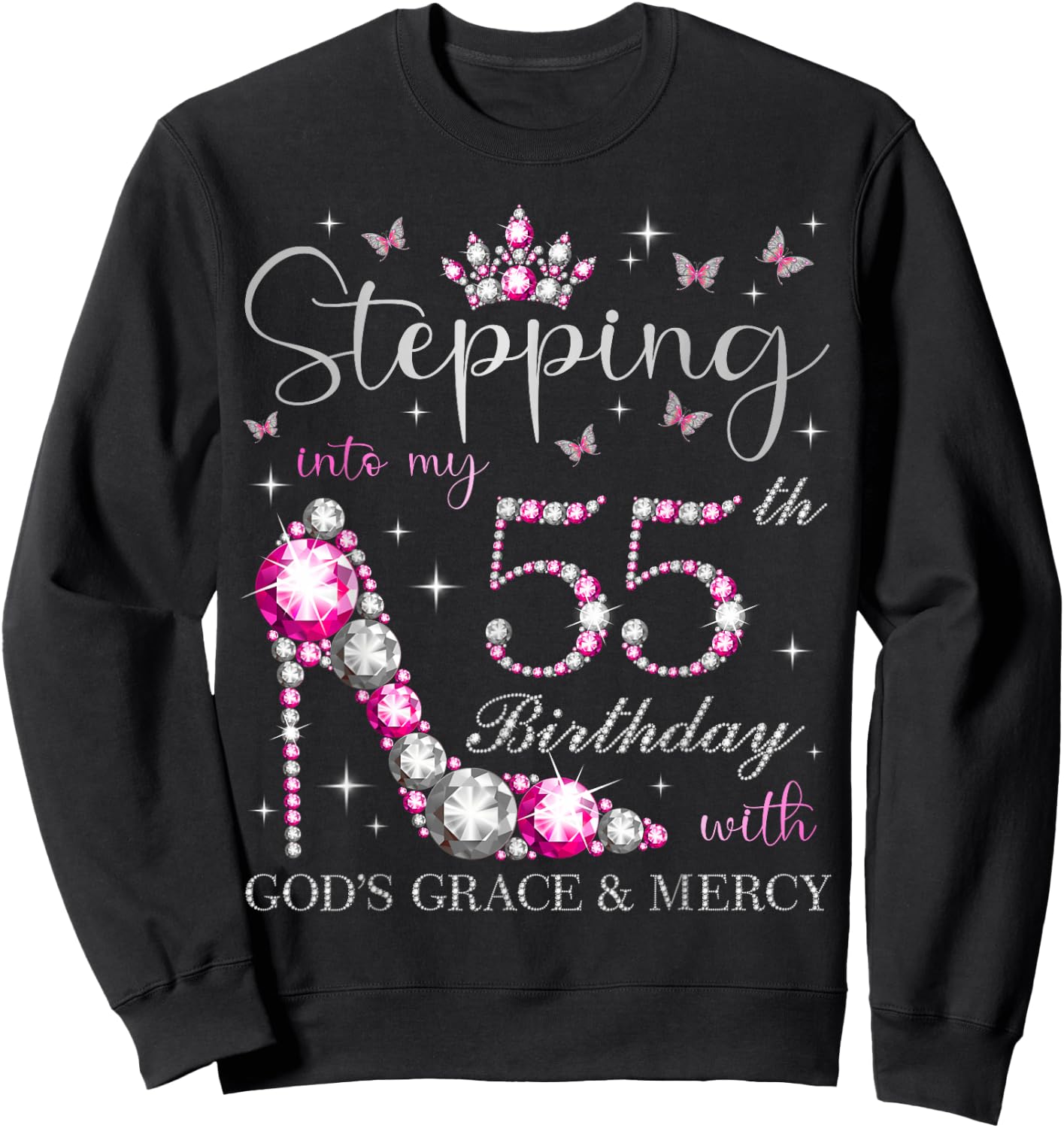 Stepping Into My 55th Birthday With God's Grace & Mercy Sweatshirt - Sweatshirt | Black