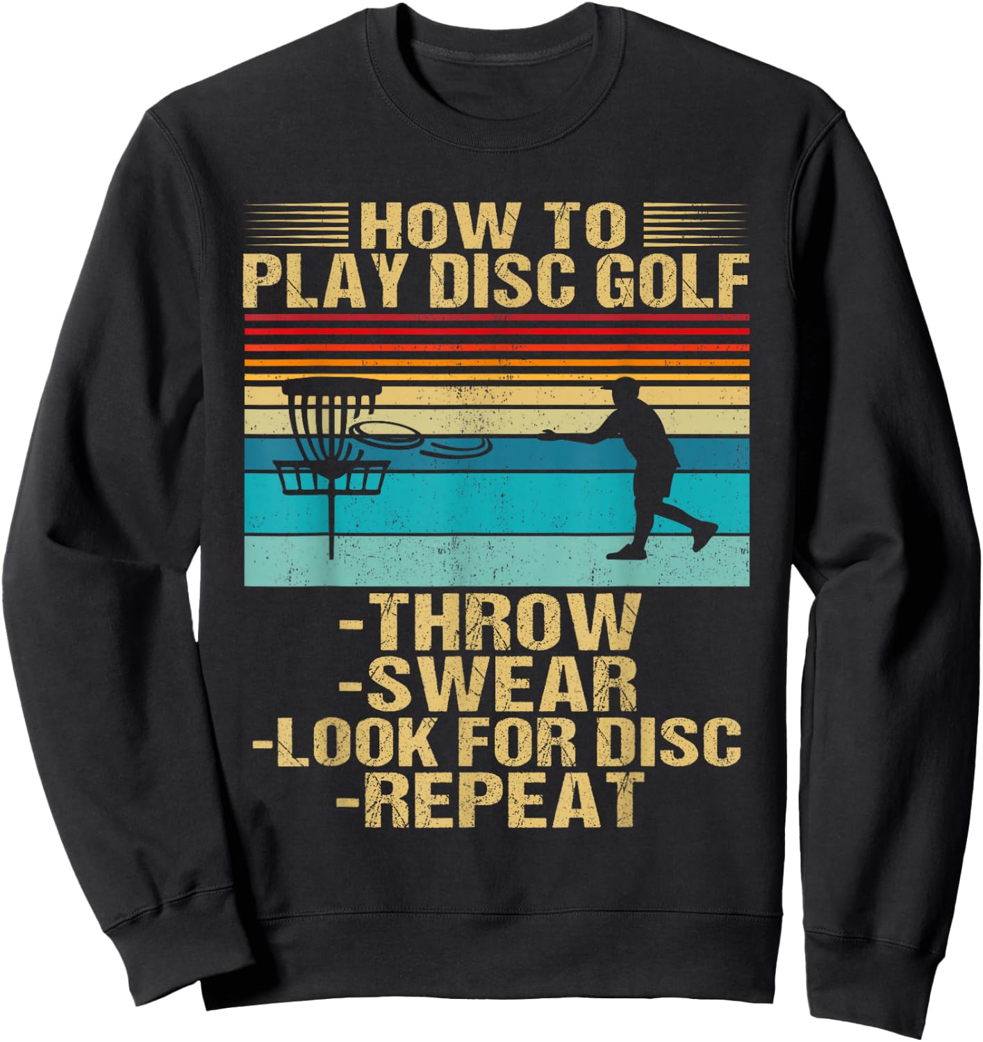 How To Play Disc Golf Funny Frisbee Golfing Player Dad Sweatshirt - Sweatshirt | Black