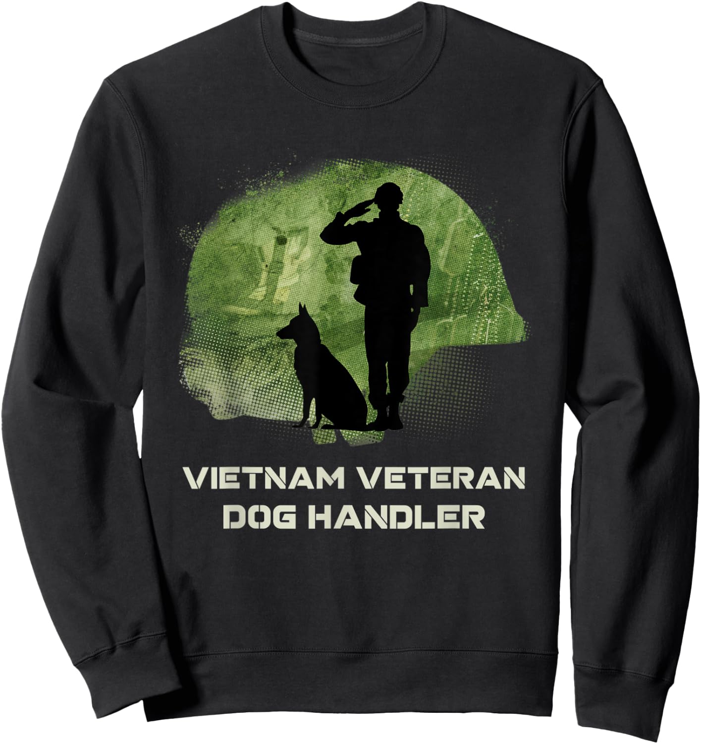 Vietnam Veteran Dog Handler K9 Salute Sweatshirt - Sweatshirt | Black