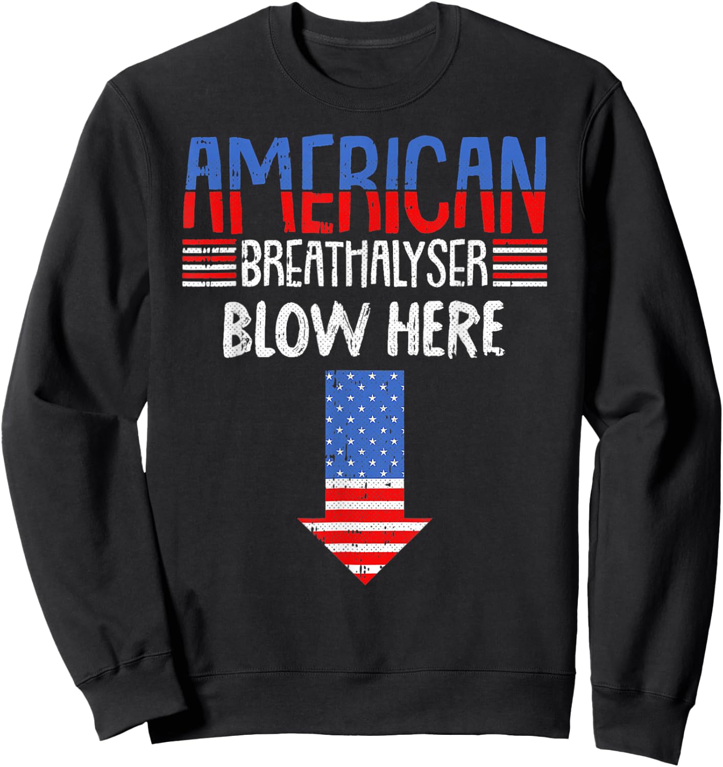 Breathalyzer 4th of July Funny American Flag Patriotic Sweatshirt - Sweatshirt | Black