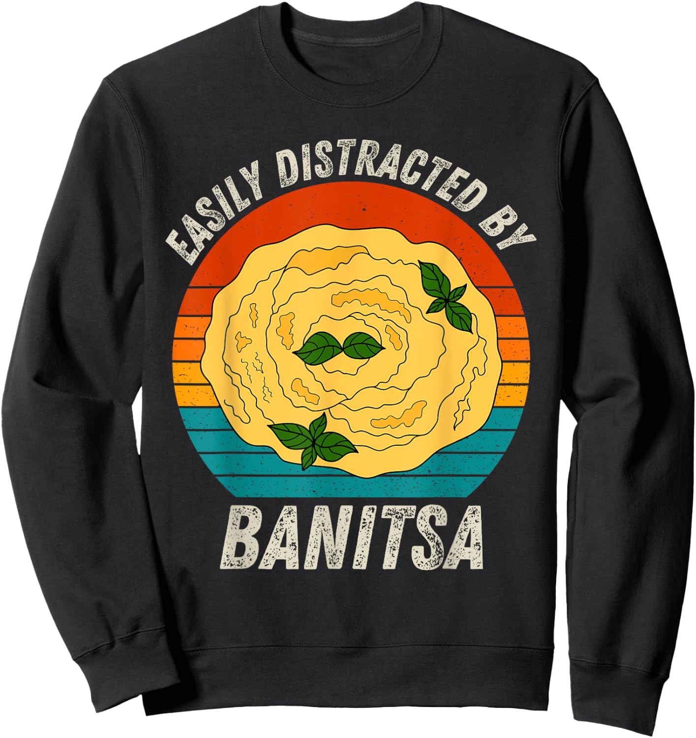 Vintage Easily Distracted By Banitsa Retro Food lover Sweatshirt - Sweatshirt | Black