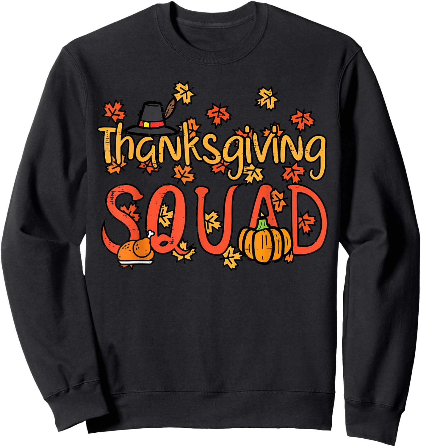 Thanksgiving Squad Turkey Day Fall Matching Women Men Kids Sweatshirt - Sweatshirt | Black