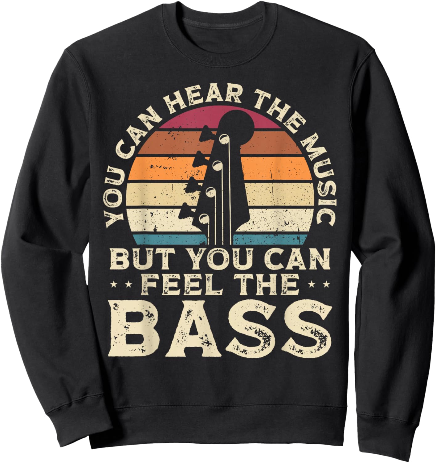 You Can Hear The Music But You Can Feel The Bass, Musician Sweatshirt - Sweatshirt | Black