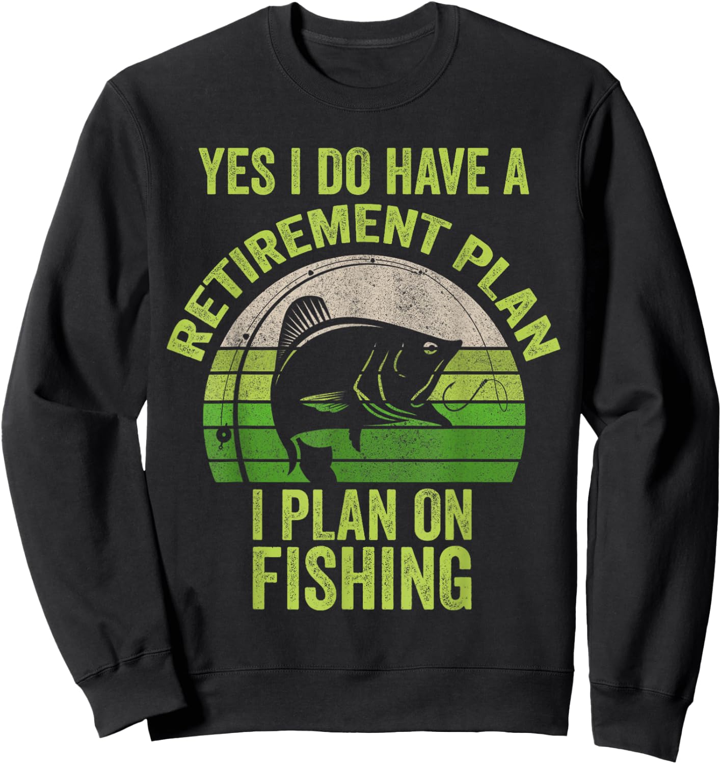 Funny Retired Fishing Shirt , Retirement Fishing Sweatshirt - Sweatshirt | Black
