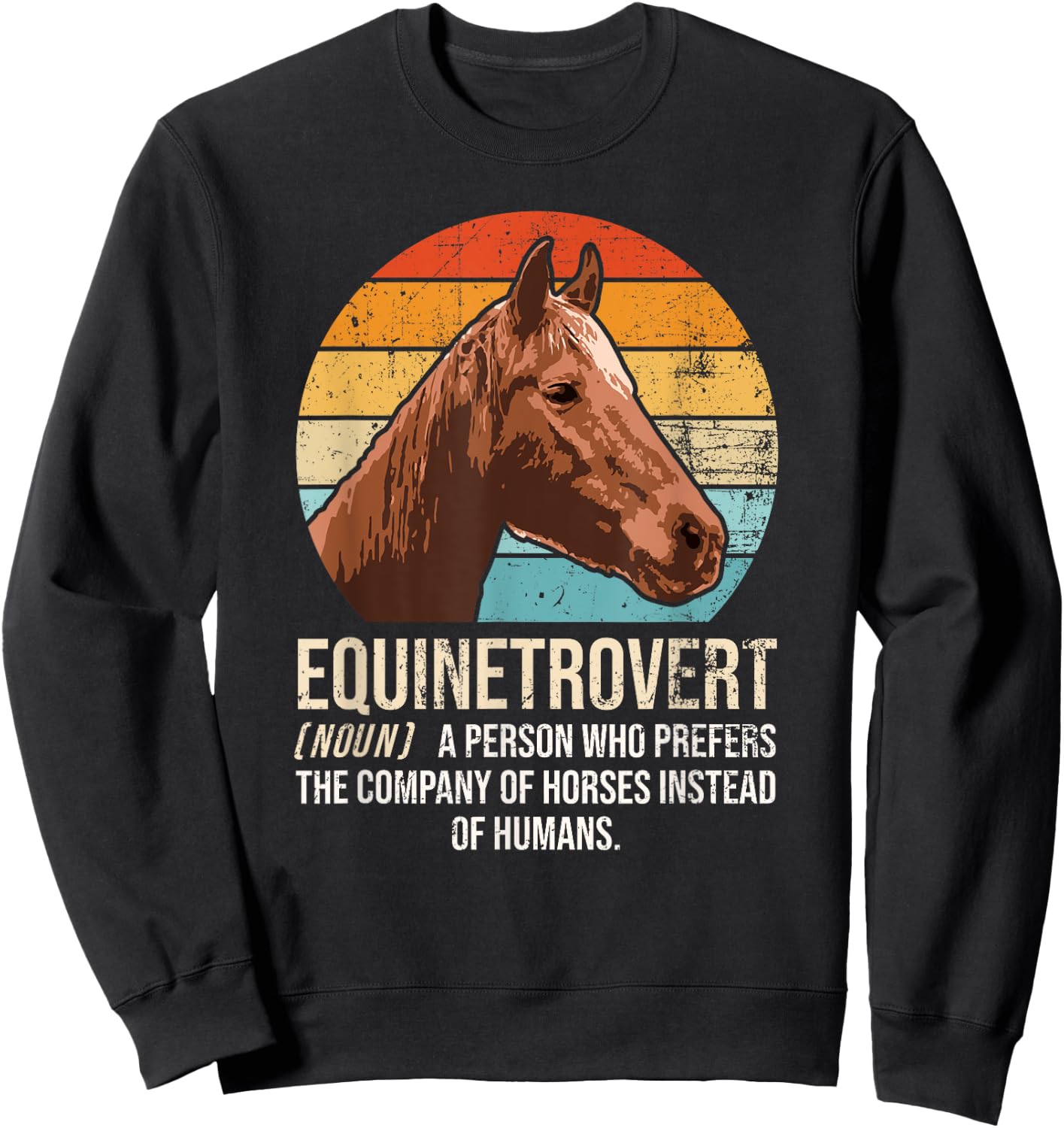 Horse Lover, Equestrian, Horse Rider, Horse Trainer, Horse Sweatshirt - Sweatshirt | Black