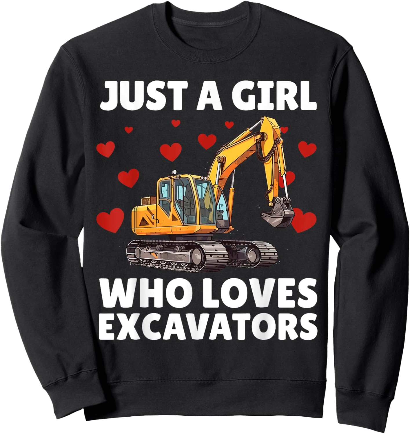 Funny Excavator Art For Girls Women Toddler Excavator Lover Sweatshirt - Sweatshirt | Black