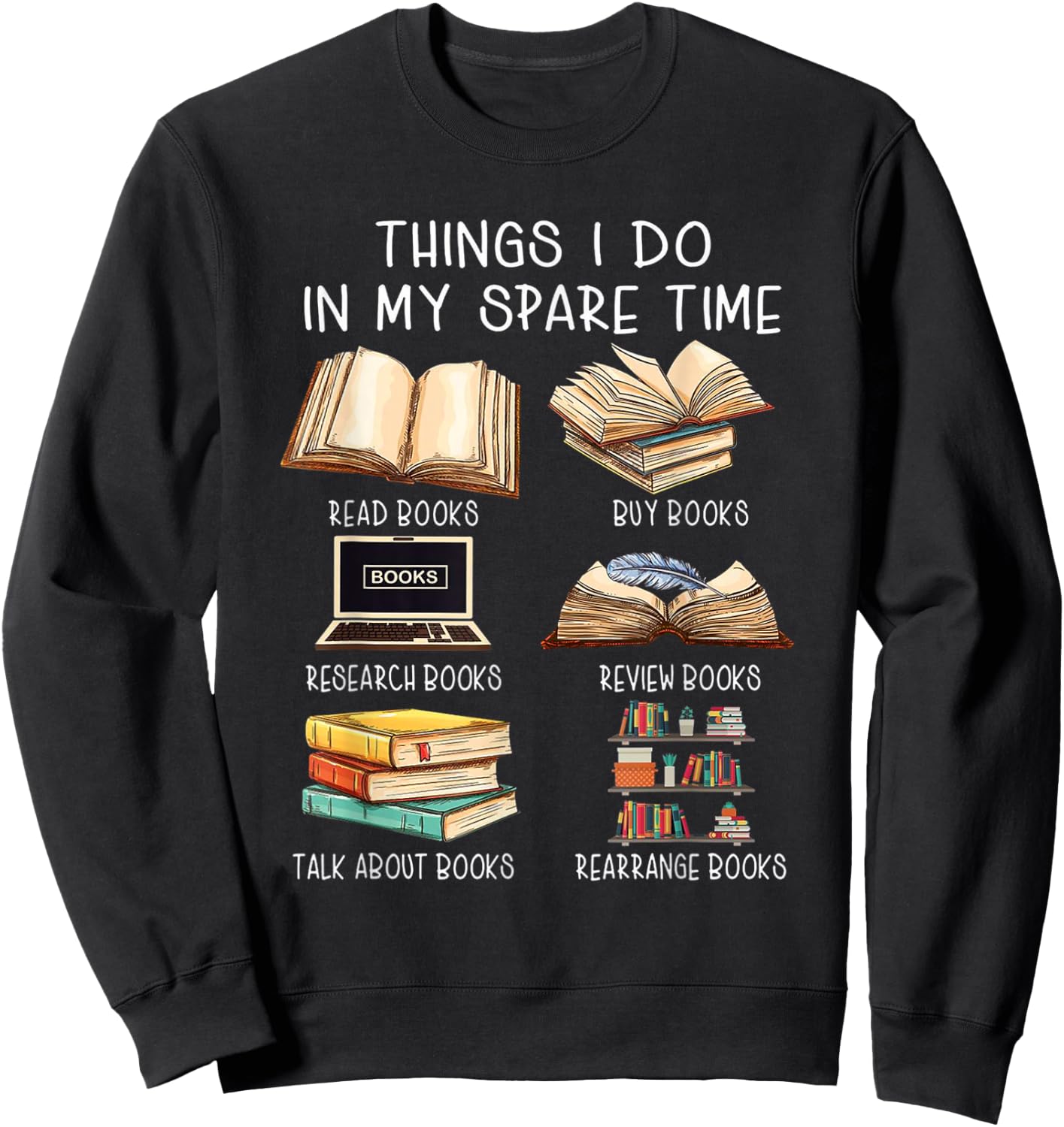 Things I Do in my spare time read books buy books Sweatshirt - Sweatshirt | Black