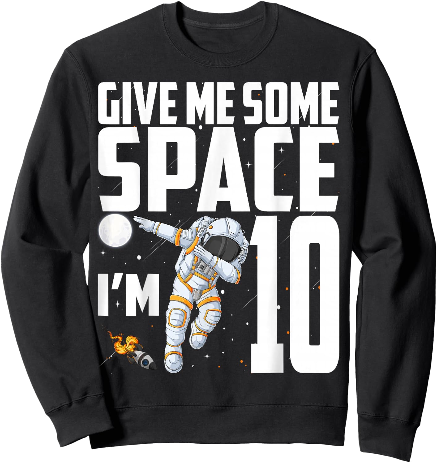 10 Year Old Outer Space 10th Birthday Astronaut Planets Sweatshirt - Sweatshirt | Black