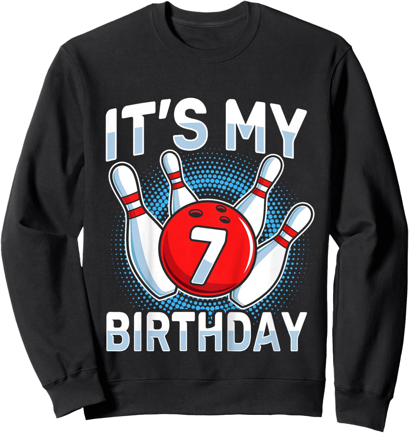 7 Years Old Bowling 7th Birthday Party Boys Girls Sweatshirt - Sweatshirt | Black