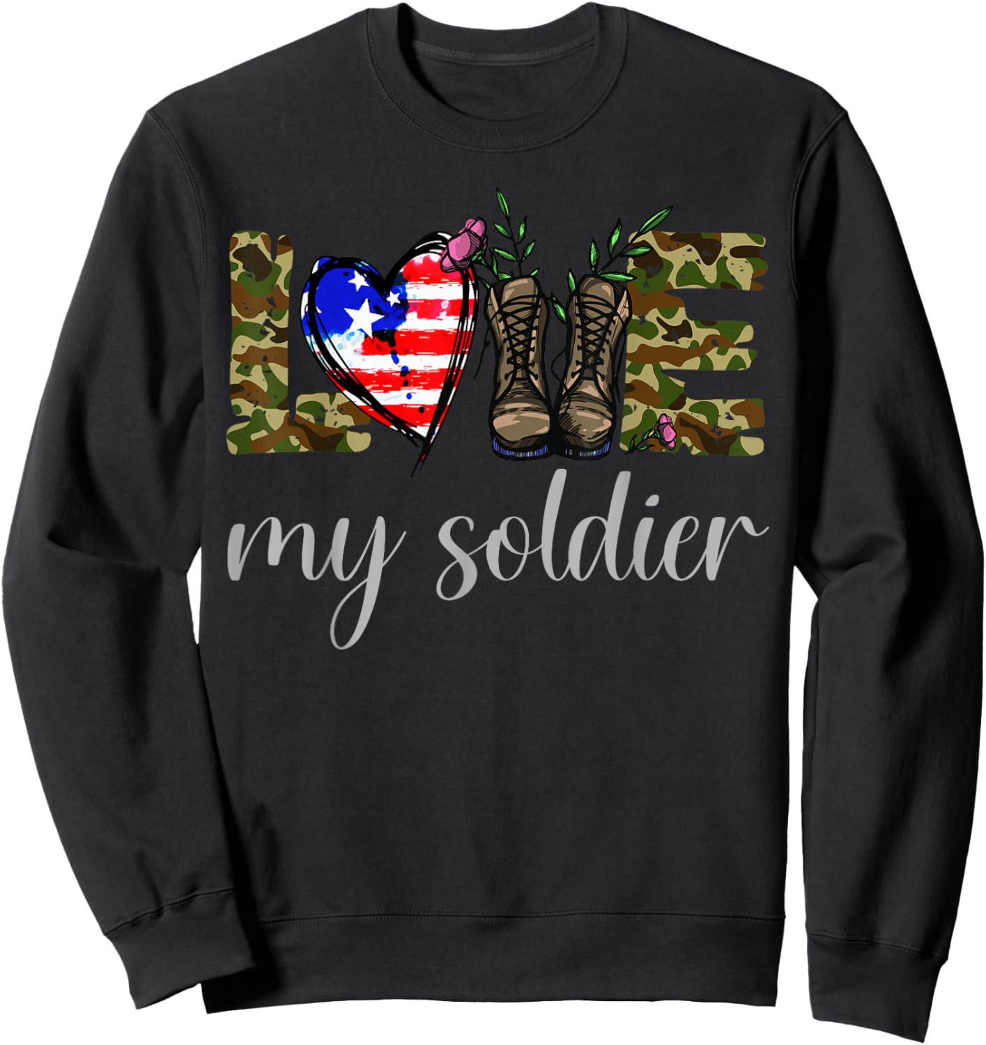 Love My Soldier Sweatshirt - Sweatshirt | Black