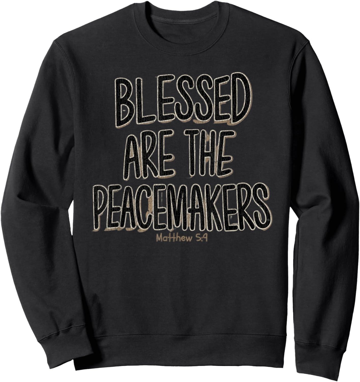Vintage Blessed are The Peacemakers Matthew 5:9 Peace Sweatshirt - Sweatshirt | Black