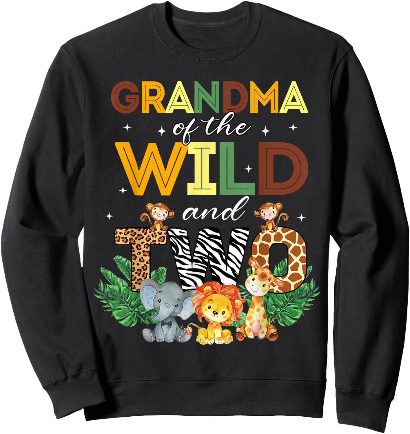 Grandma Of The Wild Two Zoo Birthday Safari Jungle Animal Sweatshirt - Sweatshirt | Black