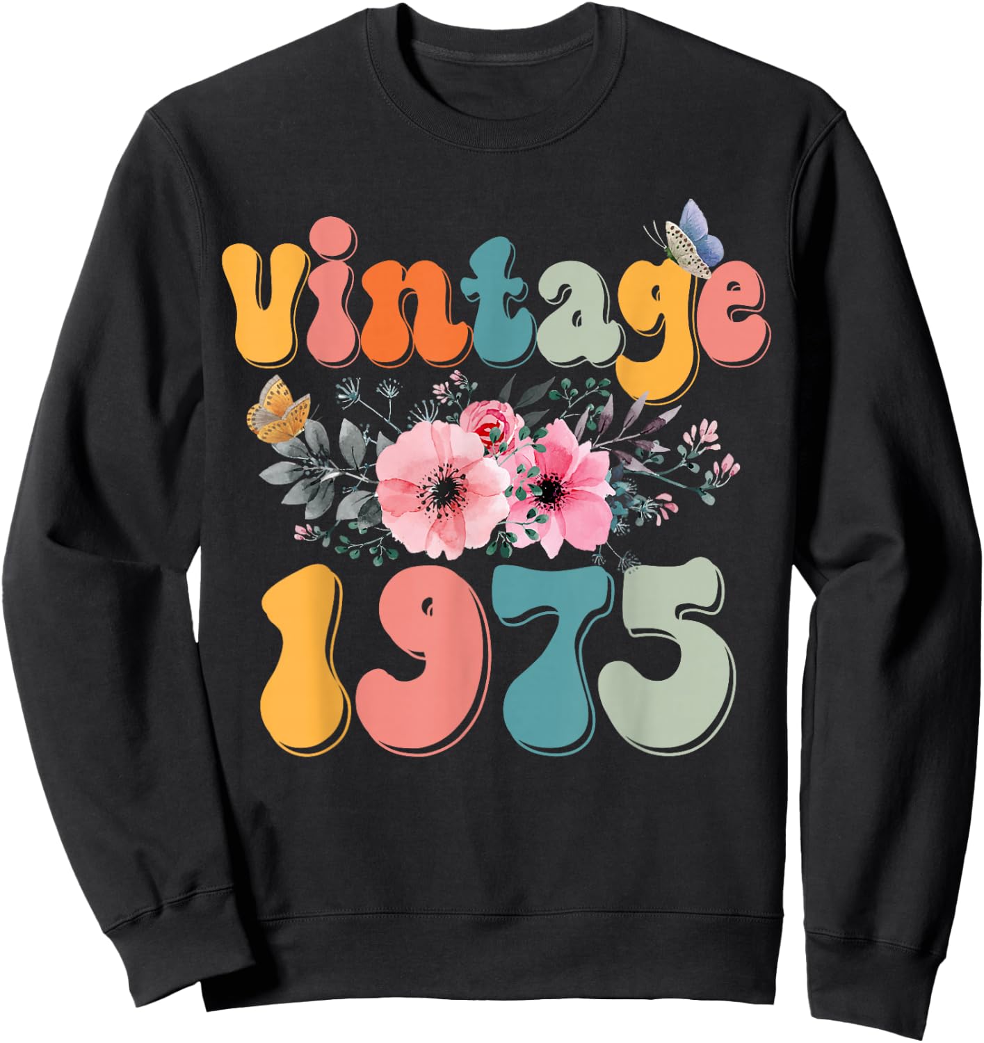 Retro Groovy Vintage 1975 Floral Butterfly 50th Birthday Sweatshirt - Sweatshirt | Black