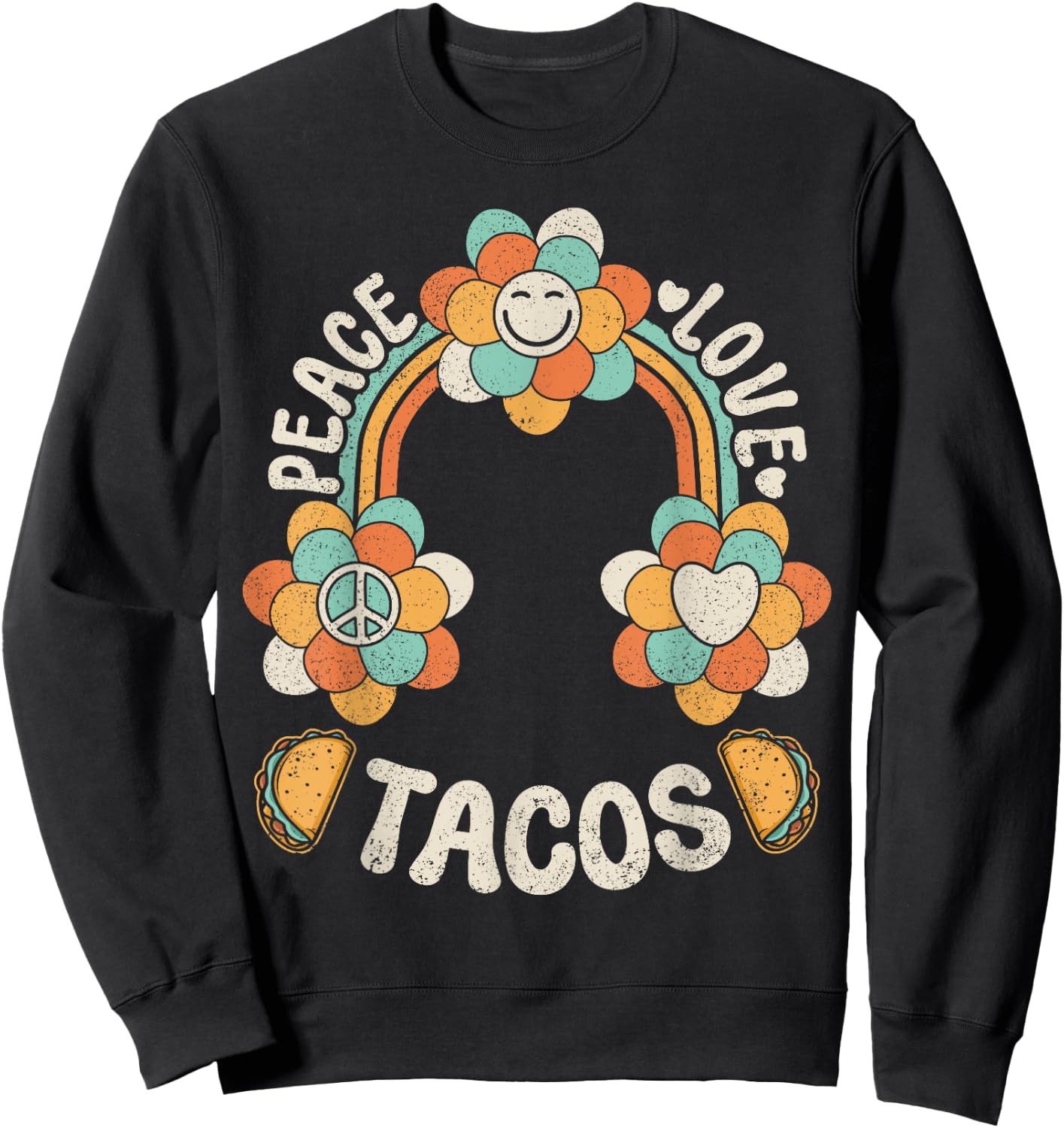 Groovy Rainbow Outfit Mexican Food Lover Peace Love Tacos Sweatshirt - Sweatshirt | Black